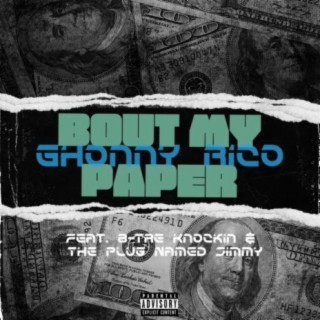 Bout My Paper (feat. 8tre Knockin' & The Plug Named Jimmy)