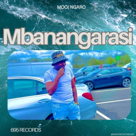 Mbanangarasi | Boomplay Music