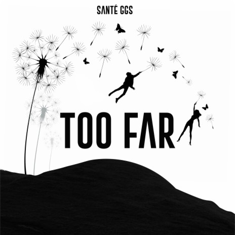 Too Far | Boomplay Music
