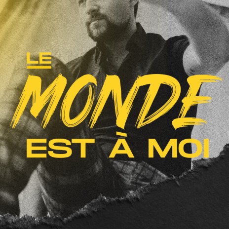 Le monde est à moi | Boomplay Music