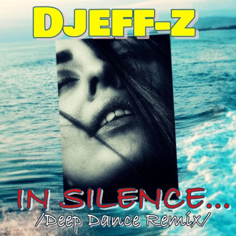 In silence... (Deep Dance Remix)