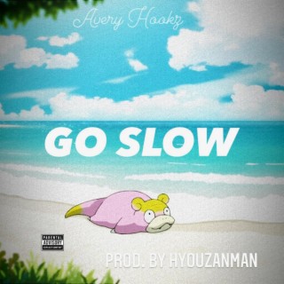 Go Slow