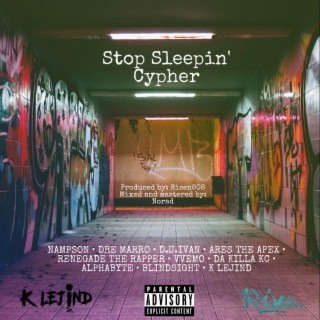 Stop Sleepin' Cypher