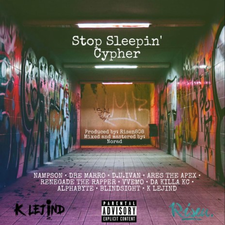 Stop Sleepin' Cypher ft. Nampson, Dre Marro, D.U.Ivan, Ares Arizen & R3N3G4D3 | Boomplay Music