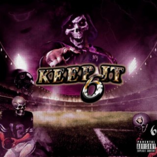 KEEP IT 6 (feat. Baker Ya Maker)