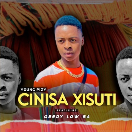 Cinisa Xisuti ft. Geedy Low SA | Boomplay Music