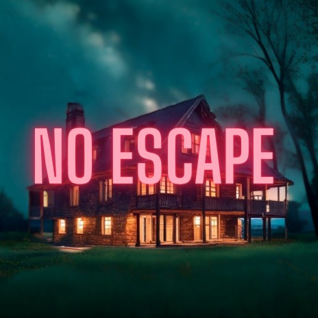 No Escape | Boomplay Music