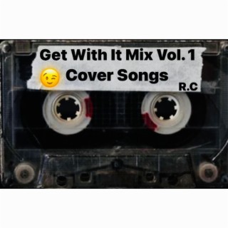 Get With It Mix, Vol. 1