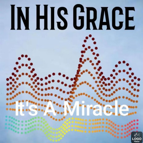It's A Miracle | Boomplay Music
