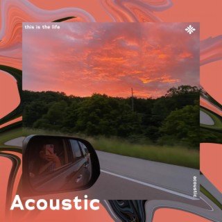 this is the life - acoustic