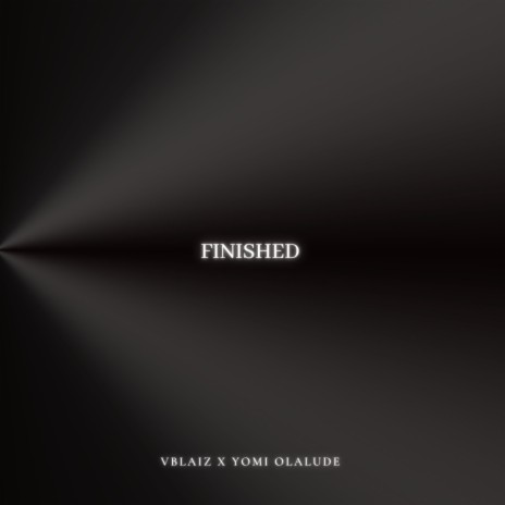 Finished ft. Yomi Olalude | Boomplay Music