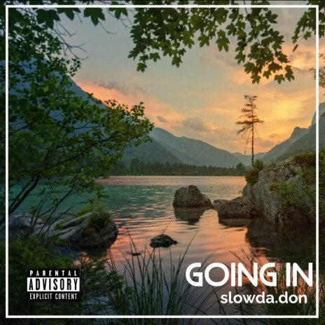 Going in (with Slowdadon) | Boomplay Music