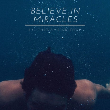 Believe In Miracles | Boomplay Music