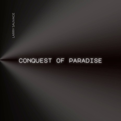 Conquest of Paradise | Boomplay Music