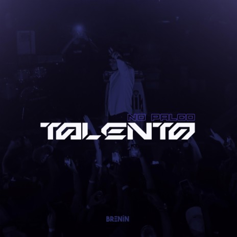TALENTO NO PALCO | Boomplay Music