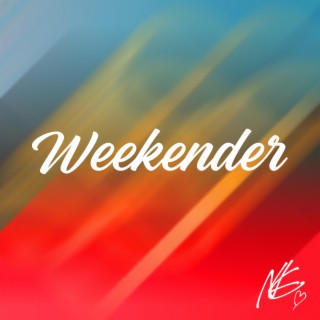 Weekender lyrics | Boomplay Music