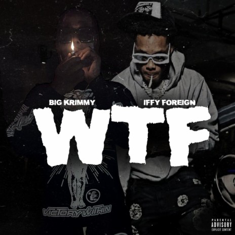 WTF ft. Iffy Foreign | Boomplay Music