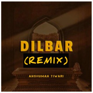 Dilbar (Remix)