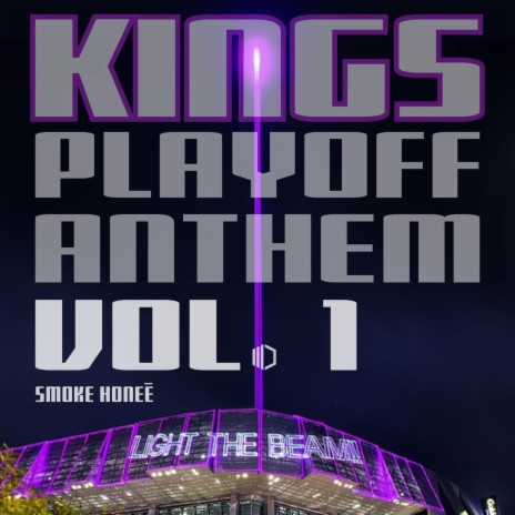 Kings Playoff Anthem, Vol. 1 | Boomplay Music