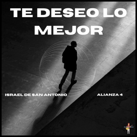 Te Deseo Lo Mejor ft. Alianza 4
