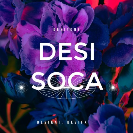 Desi Soca ft. Desifx