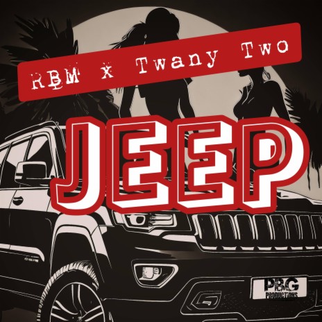 Jeep ft. RBM & Twany Two | Boomplay Music