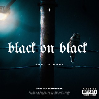 BLACK ON BLACK ft. MJAY lyrics | Boomplay Music