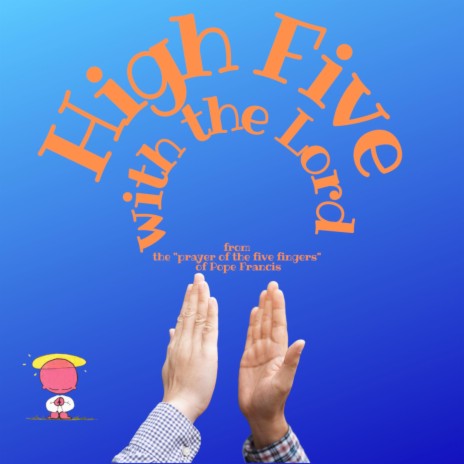 High Five with The Lord ft. Lisa Celli & Gioele Corsi