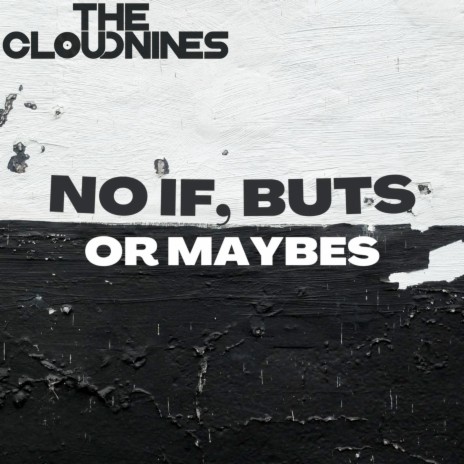 No If, Buts or Maybes