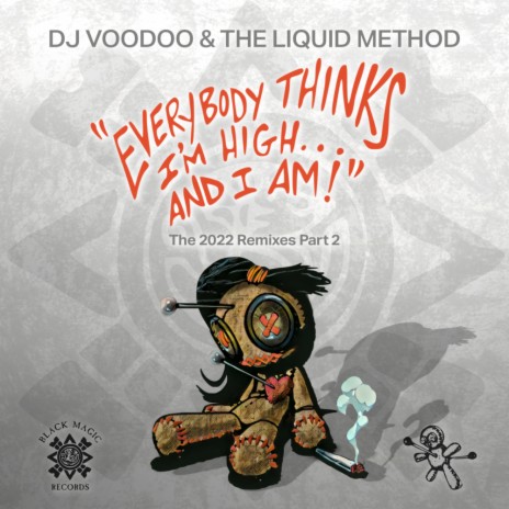 Everybody Thinks I'm High and I Am (AK1200 Shotcallers Remix) ft. Liquid Method | Boomplay Music