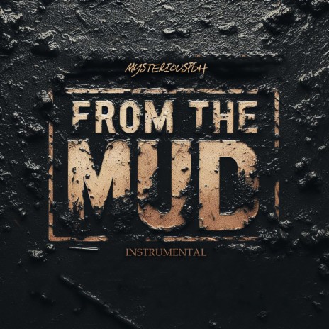 From The Mud (Instrumental) | Boomplay Music