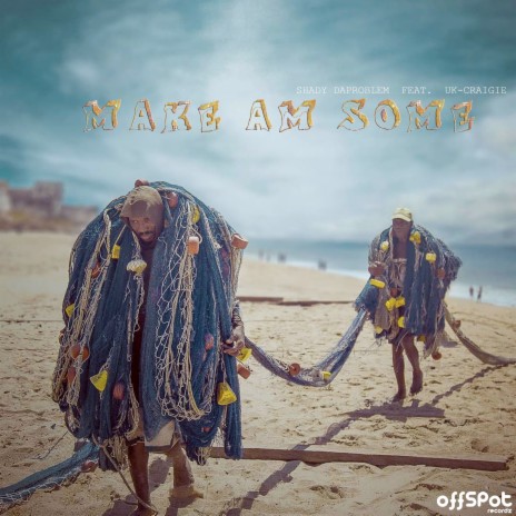 Make Am Some ft. UK-Craigie | Boomplay Music