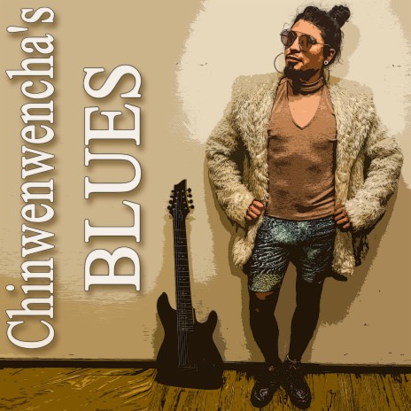 Chinwenwencha's Blues | Boomplay Music