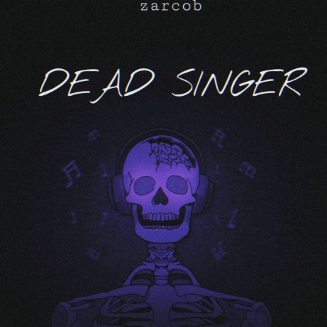 DEAD SINGER | Boomplay Music