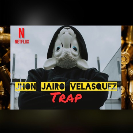 JHON JAIRO VELASQUEZ (TRAP MUSIC) | Boomplay Music