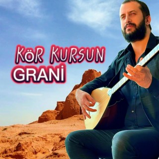 KÖR KUŞUN GRANİ