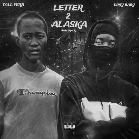 Letter 2 Alaska ft. Tall Ferb | Boomplay Music