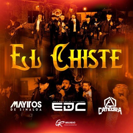 El Chiste (En Vivo) ft. La Edición de Culiacán & Los Mayitos De Sinaloa | Boomplay Music