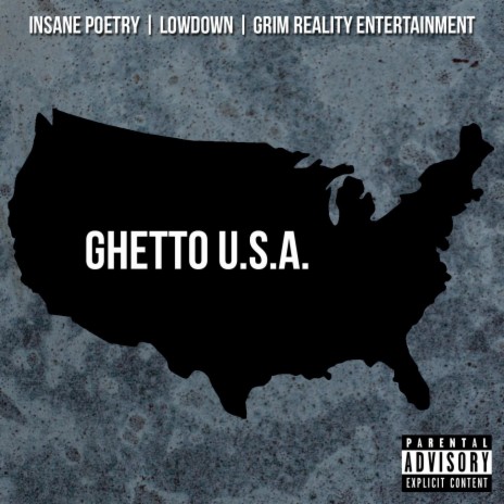 Ghetto U.S.A. ft. Lowdown & Grim Reality Entertainment | Boomplay Music