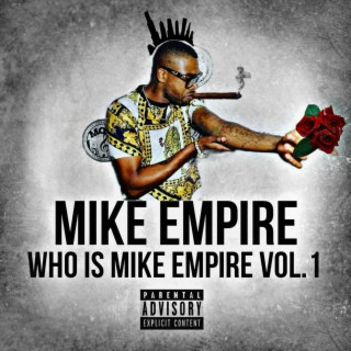 Who Is Mike EMpire, Vol. 1