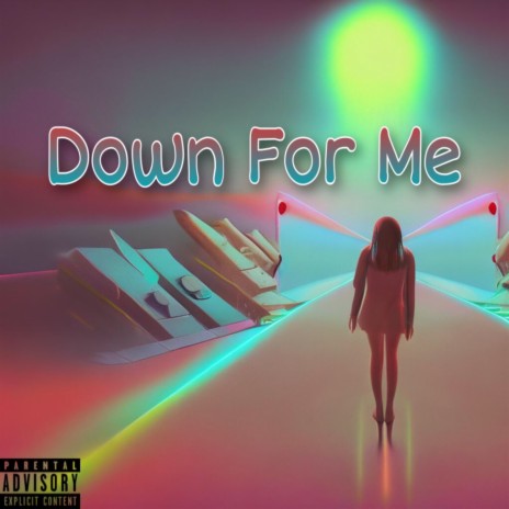 Down for Me | Boomplay Music