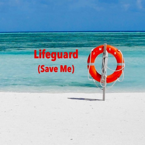 Lifeguard (Save Me) | Boomplay Music