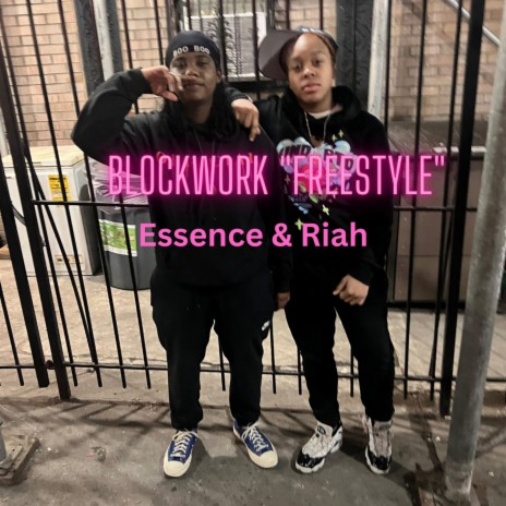 BlockWork Freestyle ft. Essence