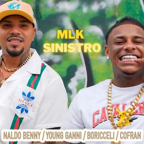 Mlk Sinistro ft. Young Ganni, Boricceli & COFRAN808 | Boomplay Music