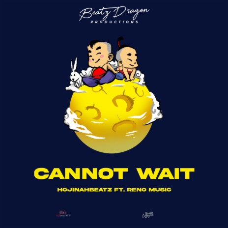 Cannot Wait ft. Reno Music | Boomplay Music