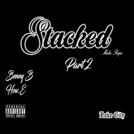 Stacked Pt2 ft. How.E | Boomplay Music