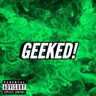GEEKED! lyrics | Boomplay Music