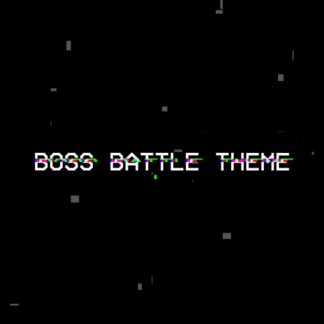 BOSS BATTLE THEME | Boomplay Music