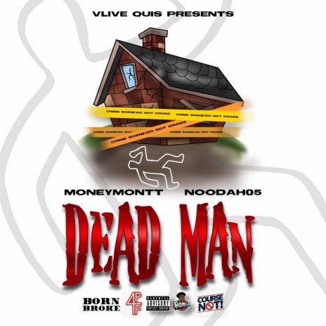 Dead Man ft. MoneyMontt & Noodah05