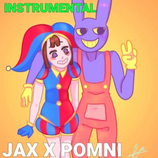 Jax X Pomni Song (The Amazing Digital Circus) (Instrumental)